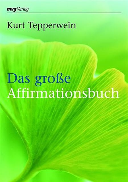 Das große Affirmationsbuch, Kurt Tepperwein