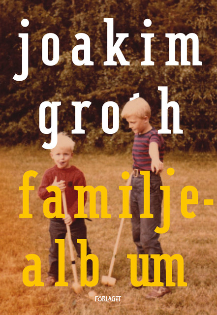 Familjealbum, Joakim Groth