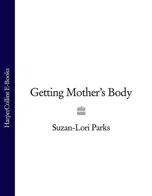 Getting Mother’s Body, Suzan-Lori Parks
