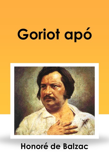 Goriot apó, Honoré de Balzac