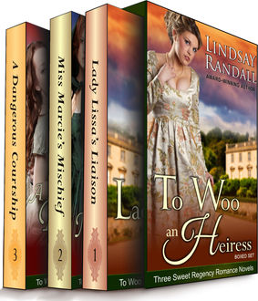 To Woo an Heiress Boxed Set (Three Sweet Regency Romances in One), Lindsay Randall