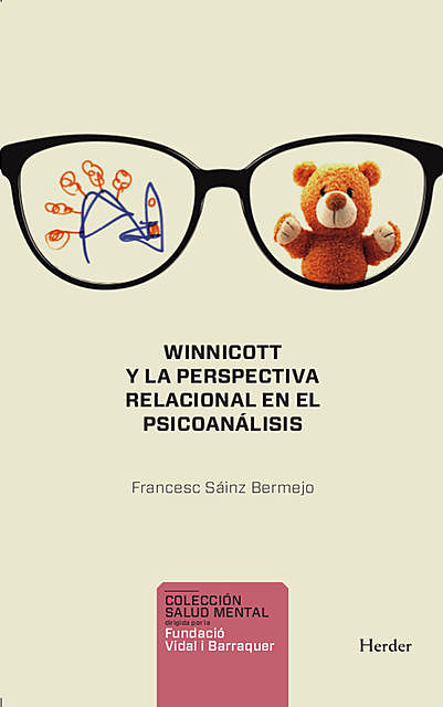 Winnicott y la perspectiva relacional en psicoanálisis, Francesc Sáinz Bermejo
