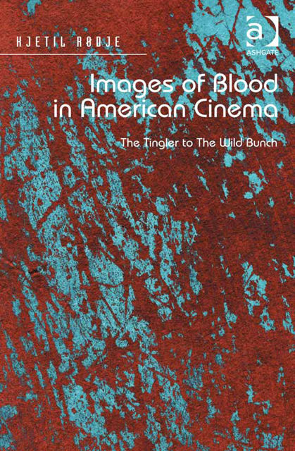 Images of Blood in American Cinema, Kjetil Rødje