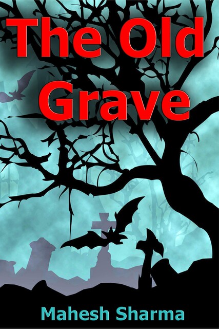 The Old Grave, Mahesh Sharma