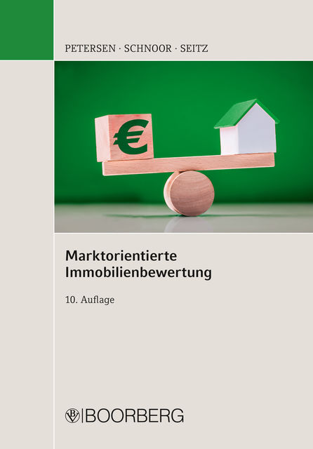 Marktorientierte Immobilienbewertung, Hauke Petersen, Jürgen Schnoor, Wolfgang Seitz