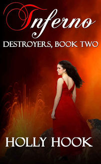 Inferno (#2 Destroyers Series), Holly Hook