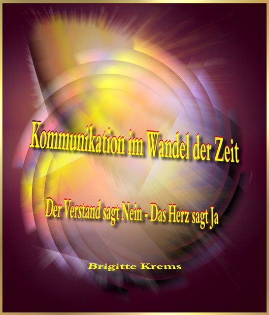 Kommunikation im Wandel der Zeit, Brigitte Krems