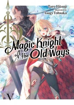 Magic Knight of the Old Ways: Volume 5, Taro Hitsuji
