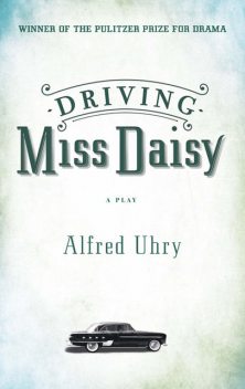 Driving Miss Daisy, Alfred Uhry