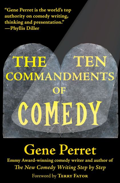 The Ten Commandments of Comedy, Gene Perret