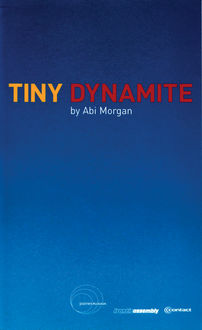 Tiny Dynamite, Abi Morgan
