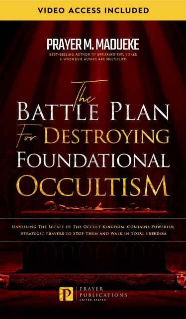 The Battle Plan for Destroying Foundational Occultism, Prayer M. Madueke