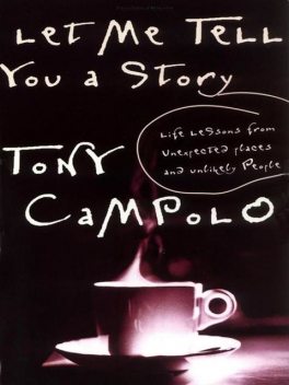 Let Me Tell You a Story, Tony Campolo