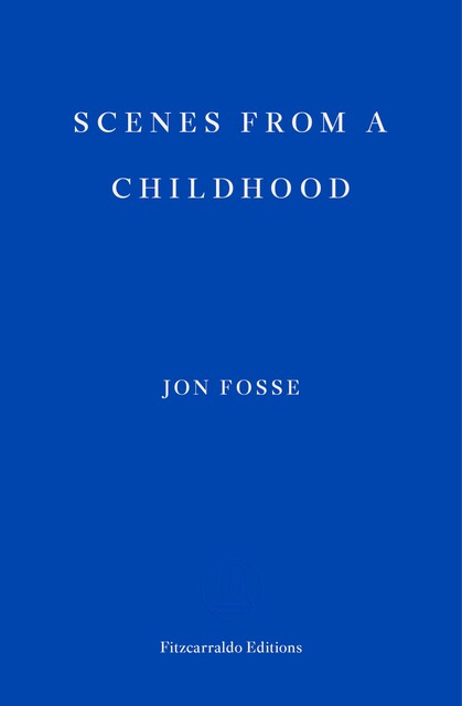 Scenes from a Childhood, Jon Fosse