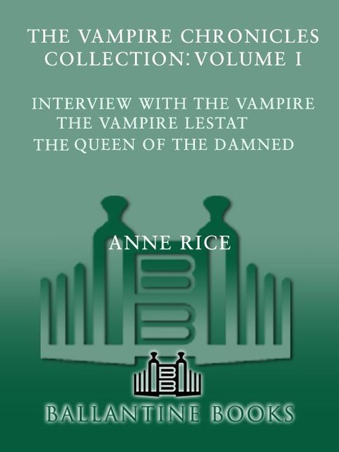 The Vampire Chronicles Collection, Anne Rice