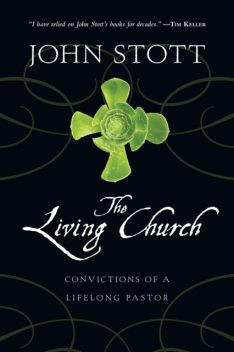 The Living Church, John Stott