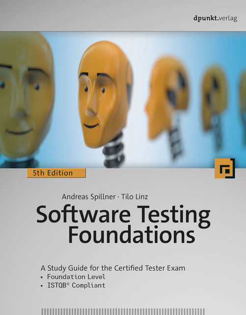Software Testing Foundations, Andreas Spillner, Tilo Linz