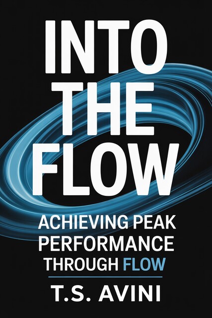 Into the Flow, T. S Avini