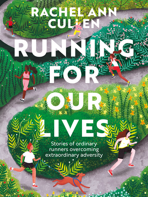 Running for Our Lives, Rachel Ann Cullen