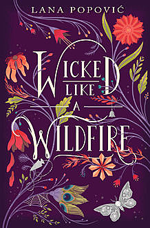 Wicked Like a Wildfire, Lana Popovic