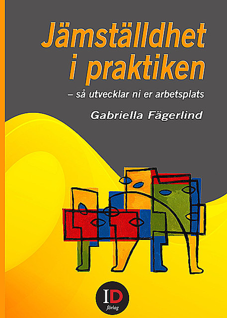 Jämställdhet i praktiken, Gabriella Fägerlind