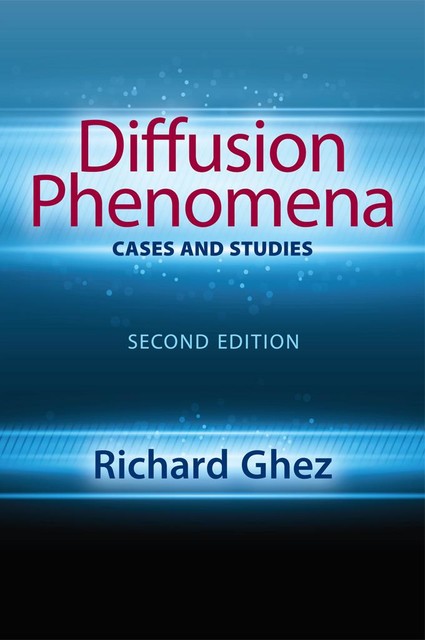 Diffusion Phenomena: Cases and Studies, Richard Ghez