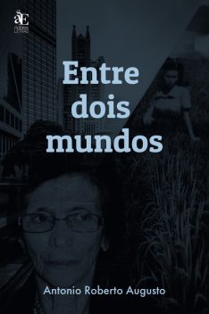 Entre dois mundos, Antonio Augusto