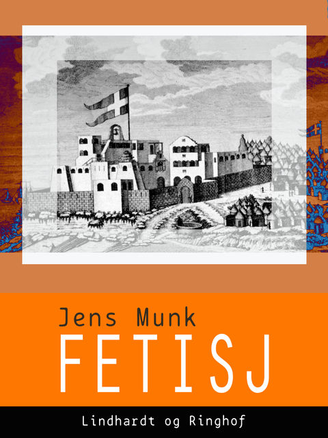 Fetisj, Jens Munk