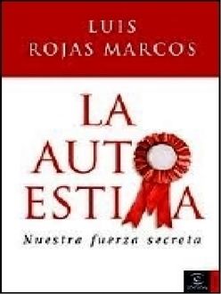 La Autoestima, Luis Rojas Marcos