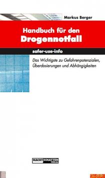 Handbuch für den Drogennotfall, Markus Berger