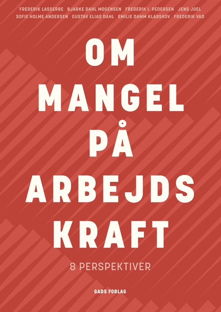 Om mangel på arbejdskraft, Bjarke Dahl Mogensen