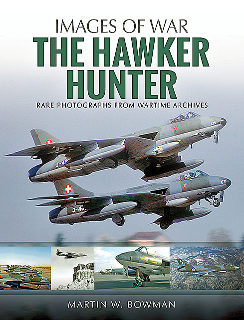 The Hawker Hunter, Martin Bowman