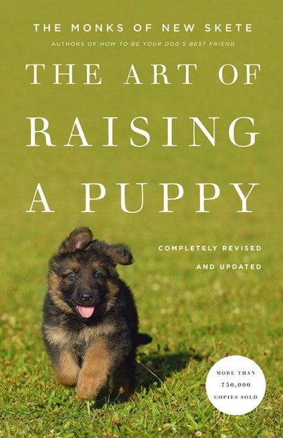 The Art of Raising a Puppy (Revised Edition), Monks of New Skete