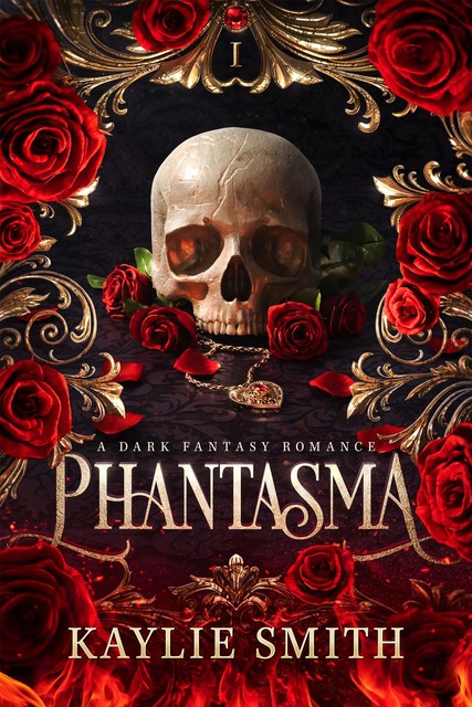 Phantasma: A dark fantasy romance (Wicked Games), Kaylie Smith