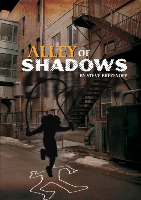 Alley of Shadows, Steve Brezenoff