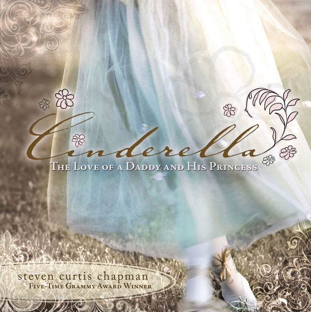 Cinderella, Steven Curtis Chapman