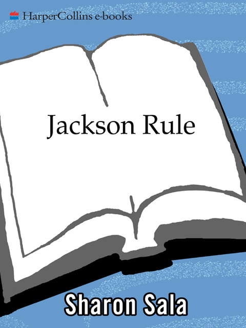 Jackson Rule, Sharon Sala