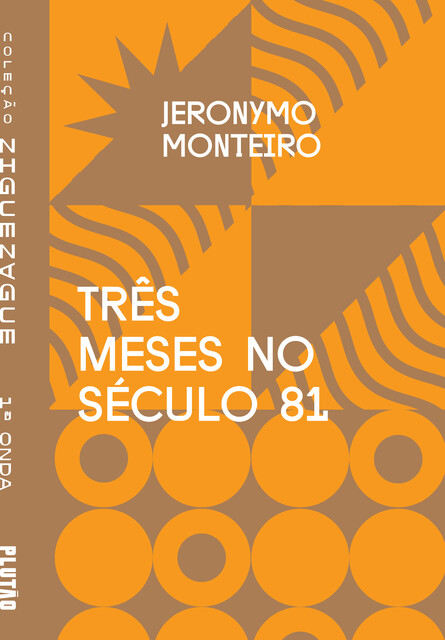 Três meses no século 81, Jeronymo Monteiro