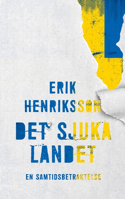 Det sjuka landet, Erik Henriksson