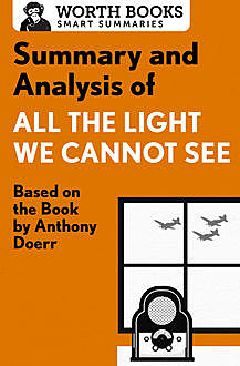 Summary and Analysis of All the Light We Cannot See, Worth Books