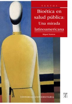Bioética en Salud pública, Miguel Kottow