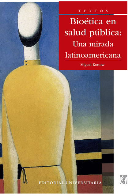 Bioética en Salud pública, Miguel Kottow