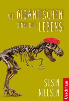 Die gigantischen Dinge des Lebens, Susin Nielsen