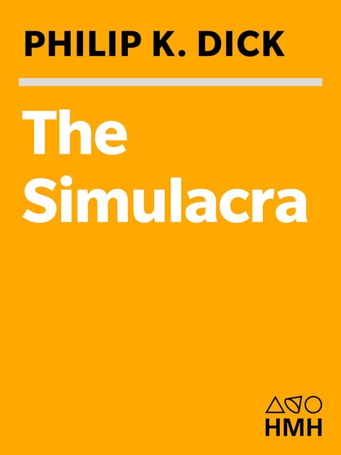 The Simulacra, Philip Dick