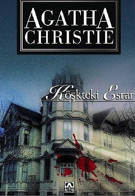 Köşkteki Esrar, Agatha Christie