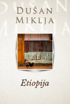 Etiopija. od imperije do revolucije, Dušan Miklja