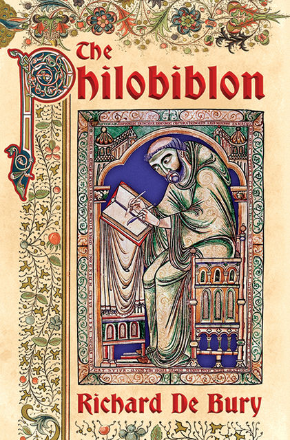 The Philobiblon, Richard de Bury