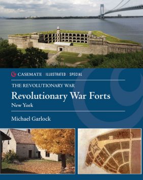 Revolutionary War Forts, Michael Garlock