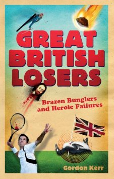 Great British Losers, Gordon Kerr