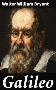 Galileo, Walter William Bryant